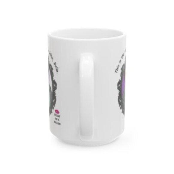 This is the scent of a killer, Bella. (15 oz Ceramic Parody Mug) - Picture 4 of 5